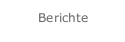 Berichte